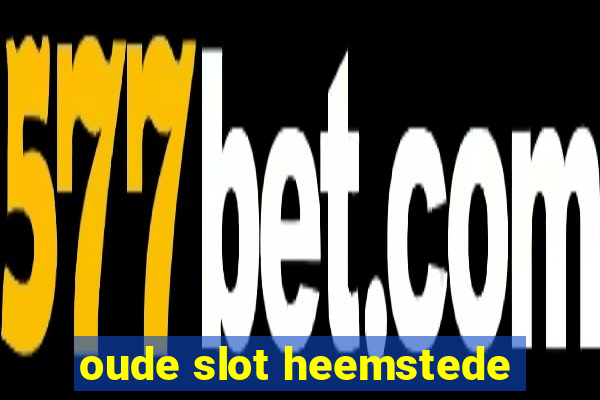 oude slot heemstede